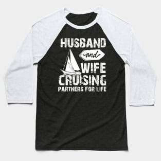 Husband And Wife Cruising Partners For Life Funny Baseball T-Shirt